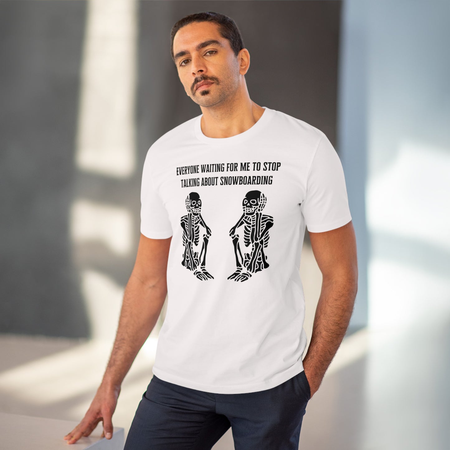 Everyone Waiting For Me To Stop Talking About Snowboarding T shirt