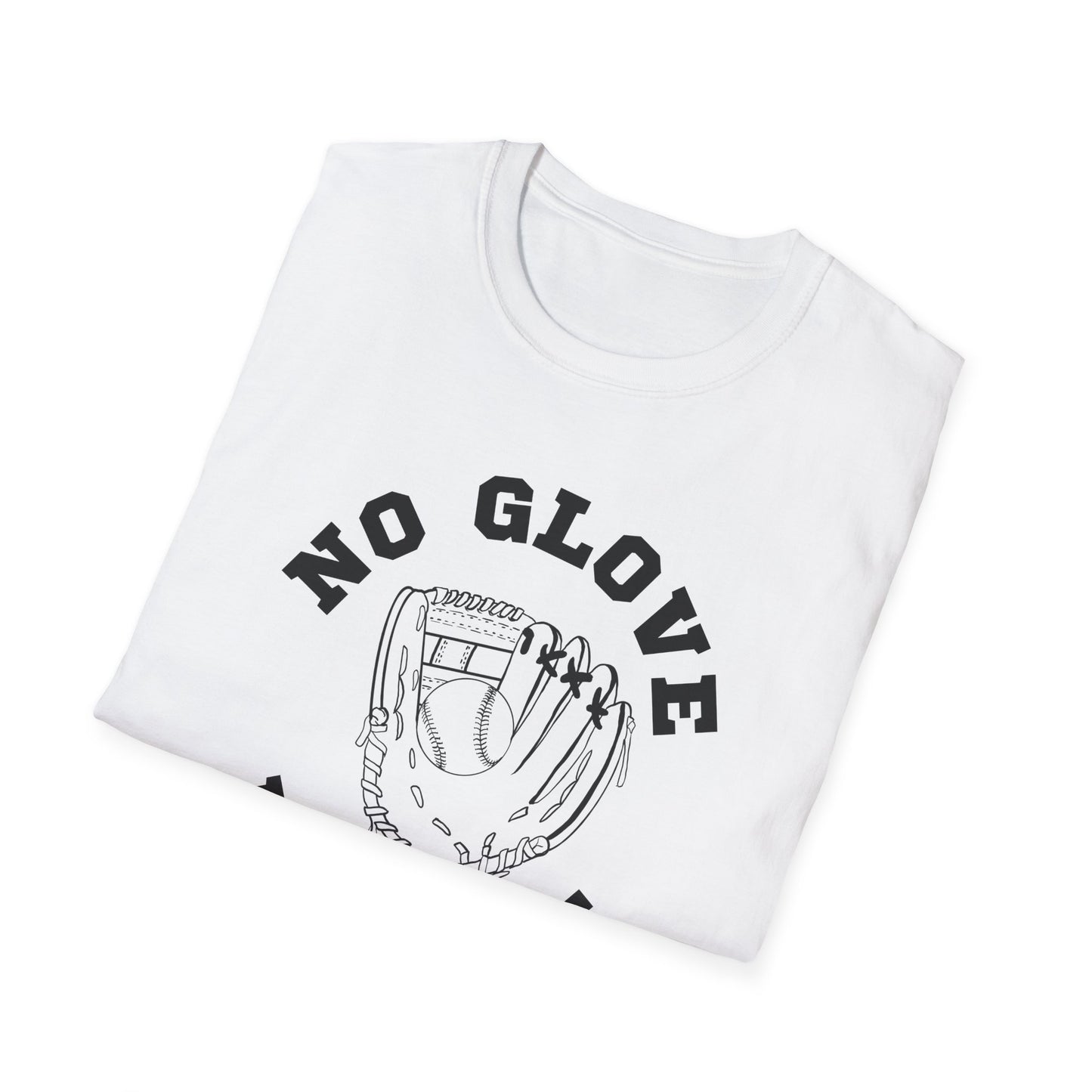 No Glove No Love Baseball Softball Tshirt